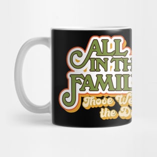 All in the Family: Those Were the Days Mug